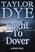 Flight To Dover by Taylor Dye