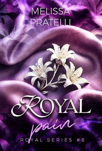 Royal Pain: Royal Series #6 (Kindle Edition)