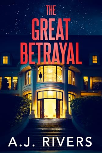 The Great Betrayal (Dean Steele Mystery Thriller Book 14)