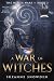A War of Witches  by Suzanne Snowden