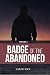 Badge of the Abandoned