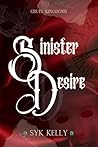 Book cover for Sinister Desire (Cruel Kingdoms, #1)