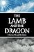 The Lamb and the Dragon: A ...