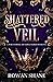 Shattered Veil (The Dark As...