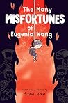 The Many Misfortunes of Eugenia Wang by Stan Yan