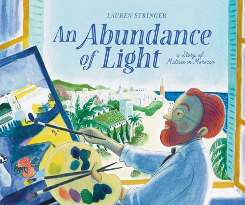 An Abundance of Light: A Story of Matisse in Morocco (Hardcover)