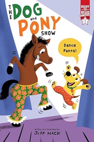 Dance Pants!: Ready-to-Read Graphics Level 1 (The Dog and Pony Show)