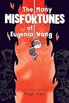 The Many Misfortunes of Eugenia Wang by Stan Yan