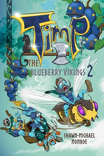 Timp and the Blueberry Vikings Book 2: When Worlds Collide (Kindle Edition)