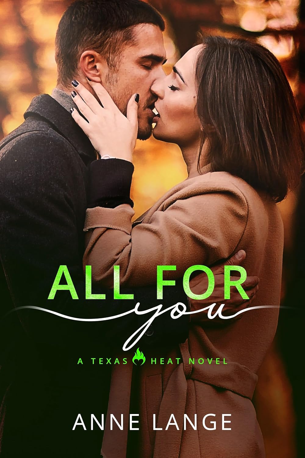 All for You: Texas Heat (Kindle Edition)