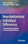 Neurobehavioral Individual Differences: A Transdisciplinary Approach To Advancing Clinical Science