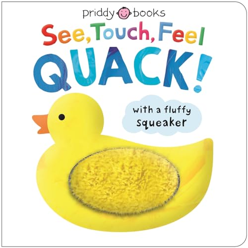 See, Touch, Feel Quack! (Board Book)