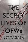 The Secret Lives of OFWs The Secret Lives of OFWs