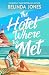The Hotel Where We Met: A heartwarming, feel-good romance with a dazzling time travel twist