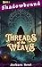 Shadowbound: Threads of the...