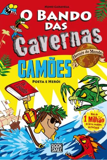 O Bando das Cavernas Heróis do Mundo 13: Camões – Poeta e Herói (Hardcover)