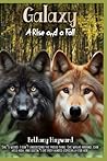 Galaxy: A Rise and a Fall