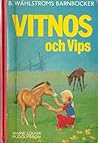 Vitnos och Vips by Marie Louise Rudolfsson