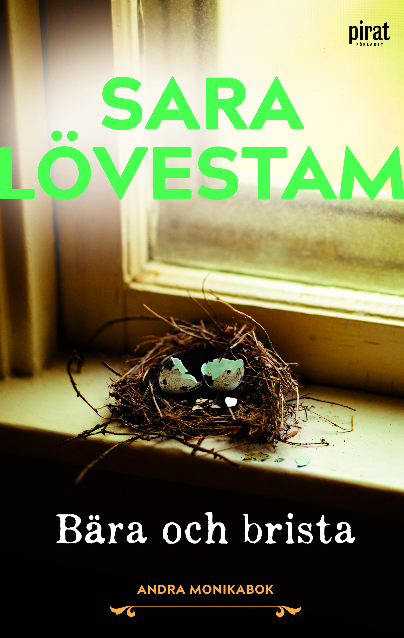 Bära och brista (Monika, #2)