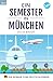 Ein Semester in München - E...
