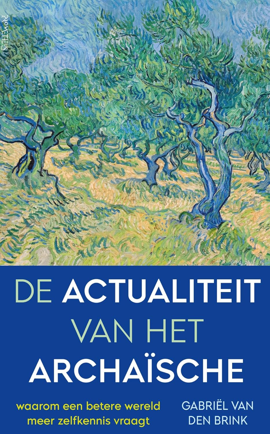 De actualiteit van het archaïsche: tegen de moedeloosheid van de moderne tijd (Paperback)