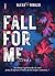 Fall for me (Vol.1): (Collana Dark-Brightlove - PubMe) (PubMe Romance) (Italian Edition)