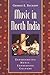 Music in North India by George E. Ruckert