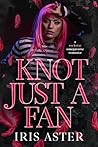 Knot Just a Fan