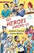 The Heroes Among Us : 25 Ex...
