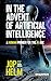 IN THE ADVENT OF ARTIFICIAL...