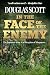 In The Face Of The Enemy: T...