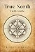 True North: Field Guide
