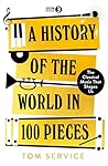 A History of the World in 50 Pieces: An Official Radio 3 book