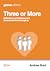 Three or More by Andrew Bunt