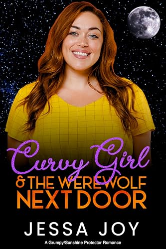 Curvy Girl and the Werewolf Next Door: A Grumpy Sunshine Protector Romance (Curvy Girls Date Book 14)