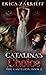 Catalina's Choice: Book Two...