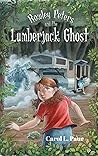 Rowley Peters and the Lumberjack Ghost by Carol L. Paur