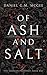 Of Ash and Salt by Daniel G.M. McGee