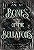 Bones of the Bellators: Book One of the Nyxteria