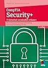 CompTIA Security+: IT-Sicherheit verständlich erklärt - Die umfassende Prüfungsvorbereitung zur CompTIA-Prüfung SY0-701 (German Edition)