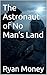 The Astronaut of No Man’s Land by Ryan Money