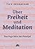 Über Freiheit und Meditation by Unknown Author