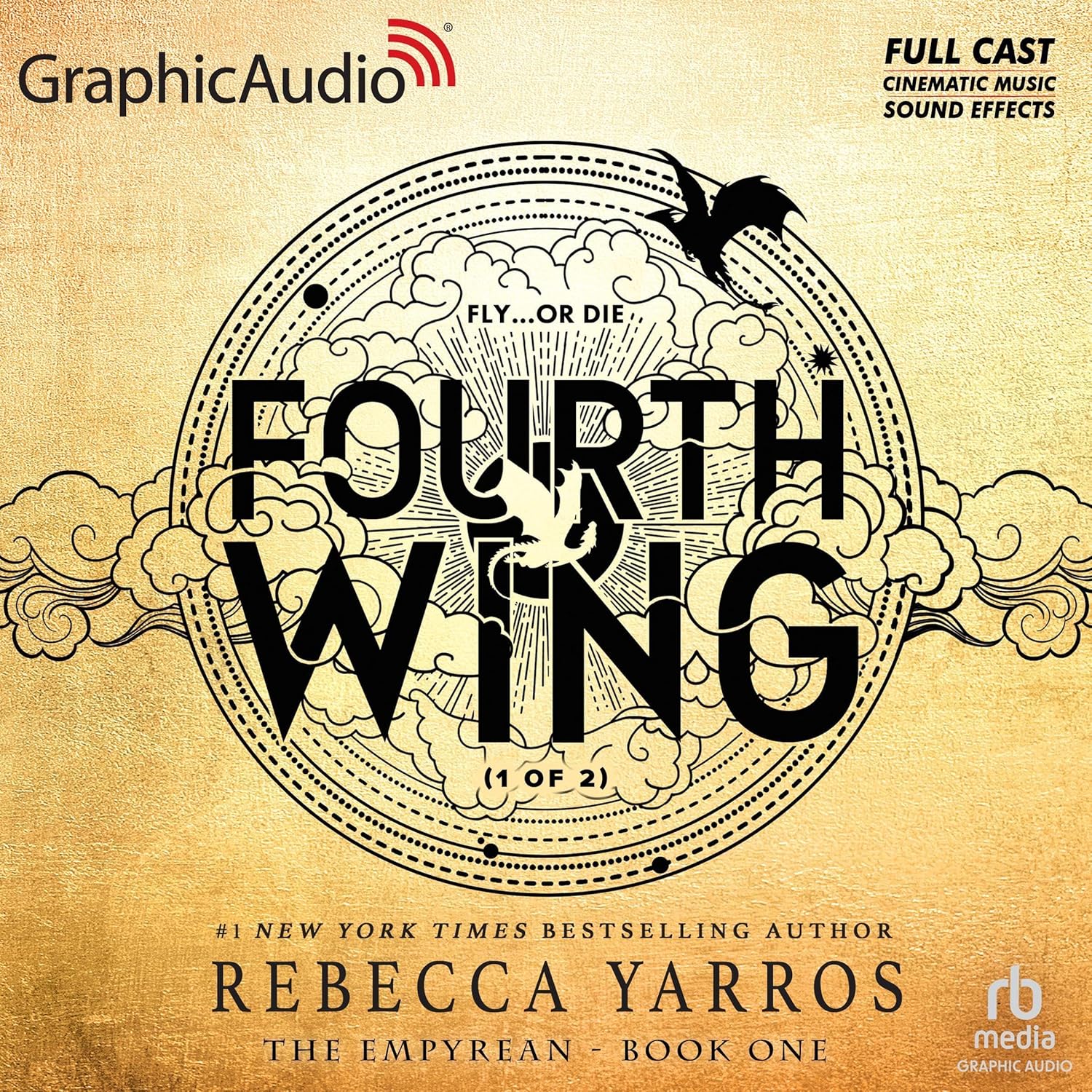 Fourth Wing [Dramatized Audiobook Parts 1+2] (The Empyrean, #1)