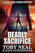 Deadly Sacrifice: A Paradise Crime Mystery