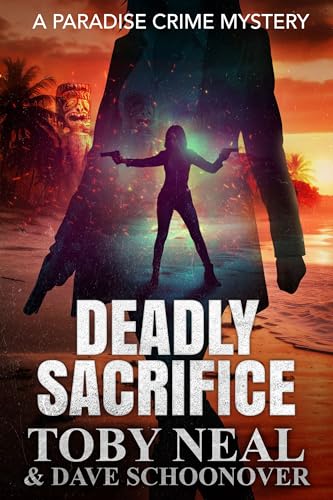 Deadly Sacrifice: A Paradise Crime Mystery (Paradise Crime Mysteries Book 17)
