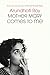 Mother Mary Comes to Me by Arundhati Roy