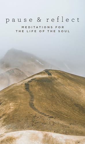 Pause and Reflect: Meditations for the Life of the Soul (Paperback)