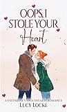 Oops, I Stole Your Heart