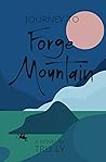Journey to Forge Mountain by Tru Ly Journey to Forge Mountain by Tru Ly