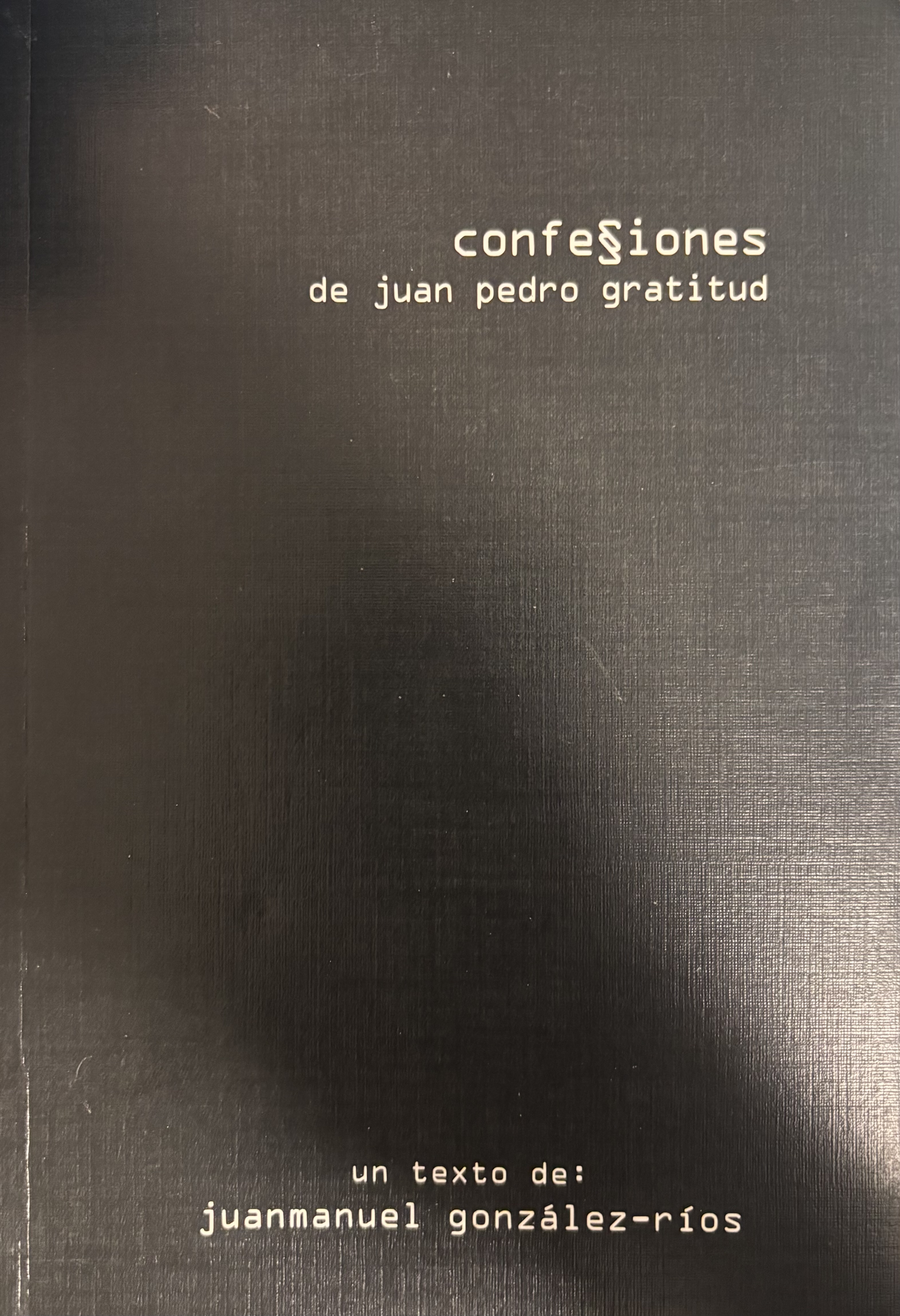 Confesiones de Juan Pedro Gratitud
